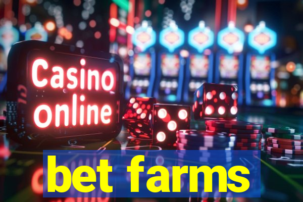 bet farms